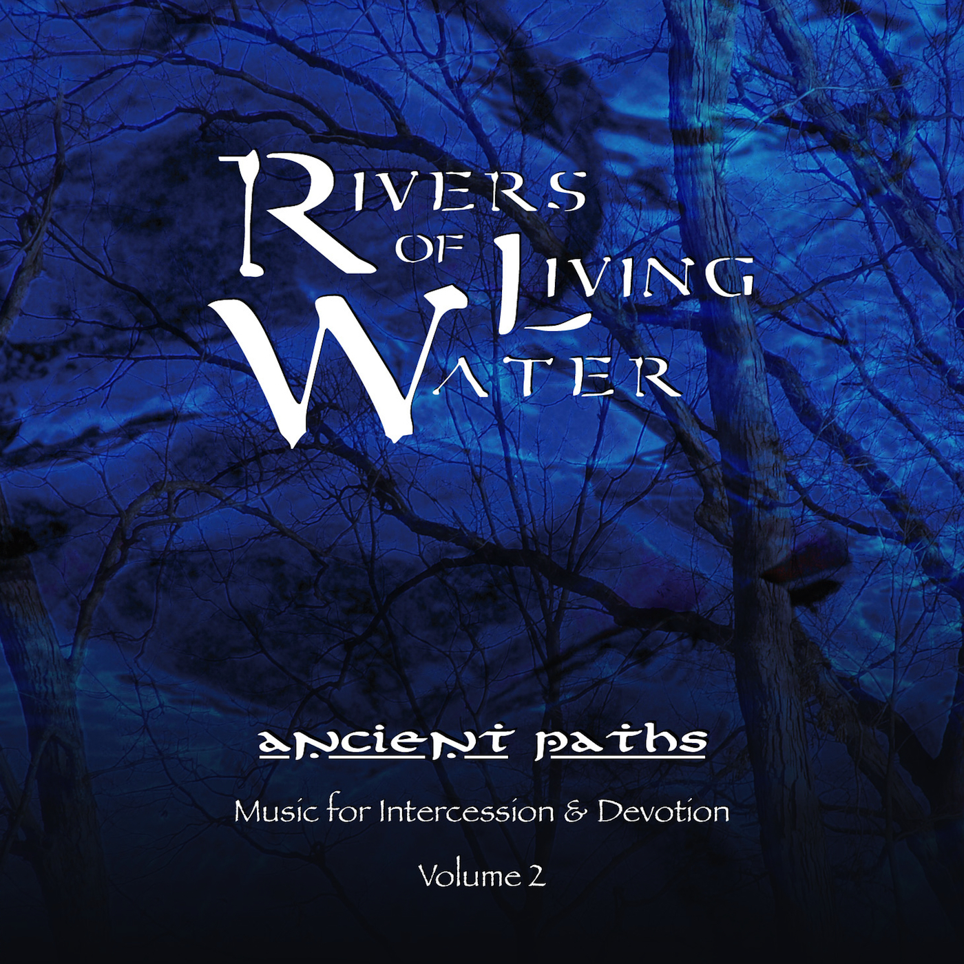 Rivers Of Living Water – SOLD OUT.  Digital download available on iTunes.